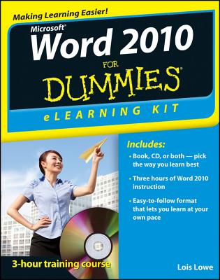 Word 2010 eLearning Kit for Dummies - Lowe, Lois