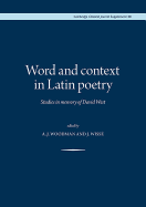 Word and Context in Latin Poetry: Studies in Memory of David West
