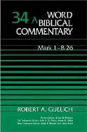 Word Biblical Commentary: Mark 1-8:26