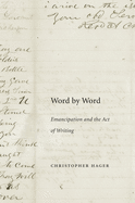 Word by Word: Emancipation and the Act of Writing