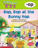 Word Family Tales (: Bop, Bop at the Bunny Hop)