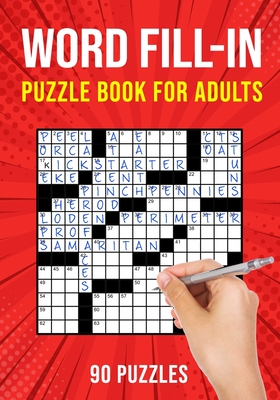 Word Fill-In Puzzle Books for Adults: 90 Word Fill It In / Fillin Puzzles - Publishing, Puzzle King