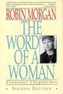 Word of a Woman: Feminist Dispatches - Morgan, Robin