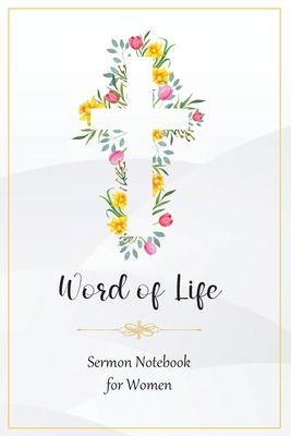 Word of Life: Sermon Notebook for Women - Publishing, Word Span