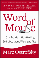 Word of Mouse: 101+ Trends in How We Buy, Sell, Live, Learn, Work, and Play