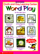 Word Play/Phonics and Spelling: Quick-And-Easy Learning Centers
