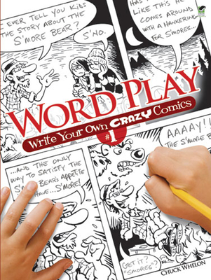 Word Play! Write Your Own Crazy Comics: No. 1 - Whelon, Chuck, and Plummer, Steve