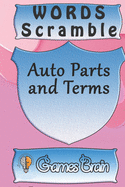 word scramble Auto Parts and Terms games brain: Word scramble game is one of the fun word search games for kids to play at your next cool kids party