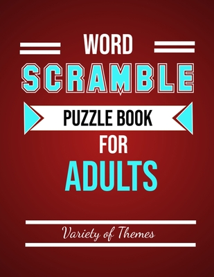 Word Scramble Puzzle Book for Adults: Fun Activity Games for Adult Large Print, Jumble Word Games, Word Scramble for Adults & Seniors with Solutions - Brain, Active