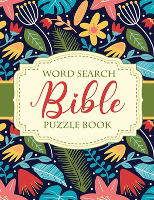 Word Search Bible Puzzle Book: Christian Living Puzzles and Games Spiritual Growth Worship Devotion - Larson, Patricia