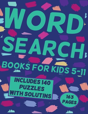 Word Search Books for Kids 5-11: 140 puzzles and hundreds of hidden words you need to find, practice spelling, learn vocabulary, improve reading and memory skills - Bnkcm, Blkcm