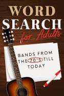 Word Search for Adults: Bands from the 70's Till Today