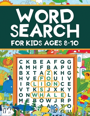 Word Search for Kids Ages 8-10: Word Search Puzzles: Learn New Vocabulary, Use your Logic and Find the Hidden Words in Fun Word Search Puzzles! Activity Book With Fun Themes That Can Be Colored In - Evans, Scarlett, and Infinite Book, Word