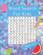 Word Search For Kids Ages 9-12: 60 Pages With Improve Vocabulary For Children