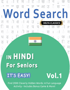 Word Search in Hindi for Seniors - It's Easy! Vol.1 - Delta Classics - Find 2000 Cleverly Hidden Words: A Fun Language Activity - Includes Bonus Game & More!