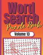 Word Search Puzzle Book: An Advanced Relaxing Brain Games Activity Book with Funny Wordsearches in Large Print for Kids, Young Adults, Adults and Seniors or to Gift for Friends (Paperback)