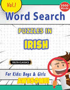 Word Search Puzzles in Irish for Kids: Boys & Girls - Awesome! Vol.1 - Delta Classics