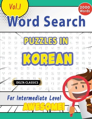 Word Search Puzzles in Korean for Intermediate Level - Awesome! Vol.1 - Delta Classics - Best Activity Books