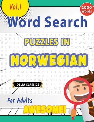 Word Search Puzzles in Norwegian for Adults - Awesome! Vol.1 - Delta Classics - Best Activity Books