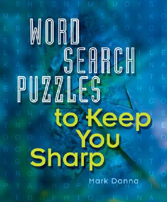 Word Search Puzzles to Keep You Sharp - Danna, Mark