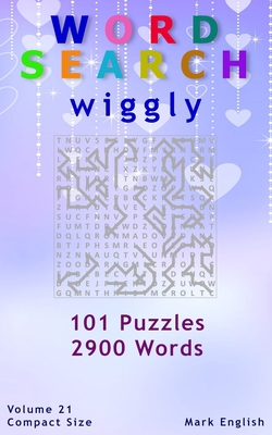 Word Search: Wiggly, 101 Puzzles, 2900 Words, Volume 21, Compact 5"x8" Size - English, Mark