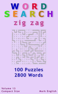 Word Search: Zig Zag, 100 Puzzles, 2800 Words, Volume 13, Compact 5"x8" Size - English, Mark