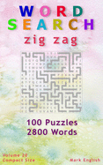 Word Search: Zig Zag, 100 Puzzles, 2800 Words, Volume 20, Compact 5"x8" Size