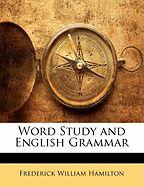 Word Study and English Grammar