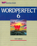 WordPerfect? 6: Self-Teaching Guide