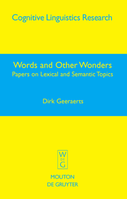 Words and Other Wonders: Papers on Lexical and Semantic Topics - Geeraerts, Dirk