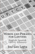 Words and Phrases for Lawyers: English-Spanish Legal Glossary