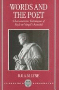 Words and the Poet: Characteristic Techniques of Style in Vergil's Aeneid