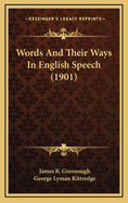 Words and Their Ways in English Speech (1901)