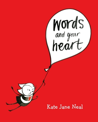 Words and Your Heart - Neal, Kate Jane