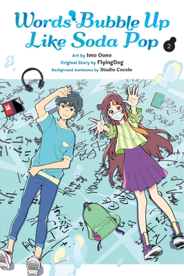 Words Bubble Up Like Soda Pop, Vol. 2 (Manga): Volume 2 - Oono, Imo, and Gifford, Kevin (Translated by)