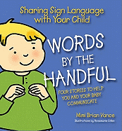 Words by the Handful 4 Volume Boxed Set: Sharing Sign Language with Your Child: Four Stories to Help You and Your Baby Communicate