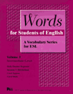 Words for Students of English, Vol. 3: A Vocabulary Series for ESL Volume 3