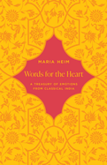 Words for the Heart: A Treasury of Emotions from Classical India