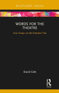 Words for the Theatre: Four Essays on the Dramatic Text