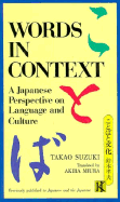 Words in Context: A Japanese Perspective on Language and Culture - Suzuki, Takao, Professor, and Miura, Akira (Translated by)