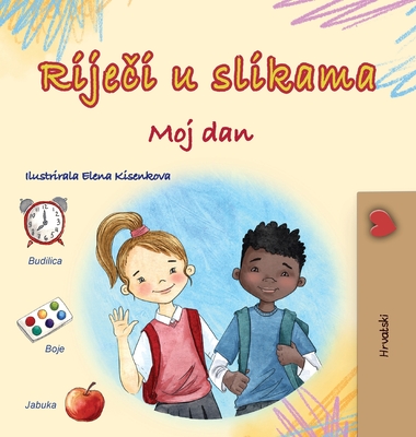 Words in Pictures - My Day (Croatian Children's Book) - Books, Kidkiddos