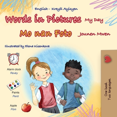 Words in Pictures - My Day (English Haitian Creole Bilingual Children's Book) - Books, Kidkiddos