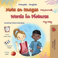 Words in Pictures - My Day (French English Bilingual Children's Book)