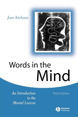 Words in the Mind: An Introduction to the Mental Lexicon - Aitchison, Jean