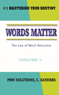 Words Matter: The Law of Word Attraction