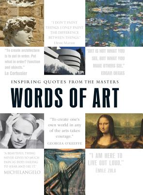 Words of Art: Inspiring Quotes from the Masters - Adams Media