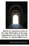 Words of Counsel on Some of the Chief Difficulties of the Day; Bequeathed to the Church in the Writi
