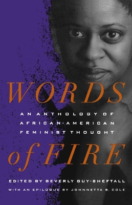 Words of Fire: An Anthology of African-American Feminist Thought - Guy-Sheftall, Beverly (Editor)