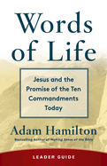 Words of Life Leader Guide: Jesus and the Promise of the Ten Commandments Today