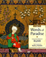 Words of Paradise - Jalal al-Din Rumi, Maulana, and Jalal
